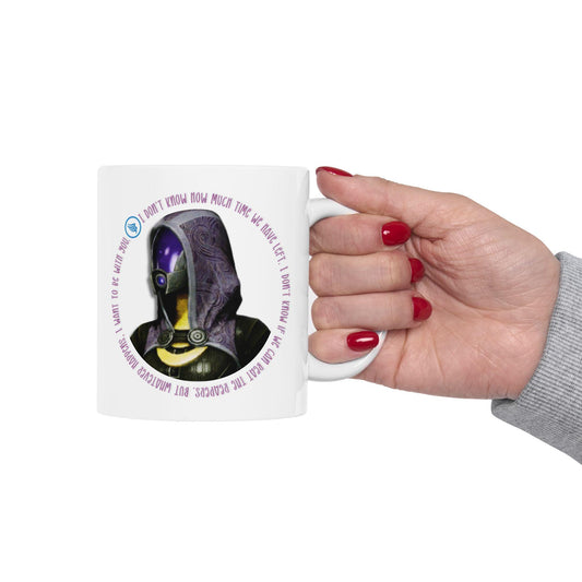 white ceramic mug with Tali’Zorah from Mass Effect on it and a quote from her "I don't know how much time we have left. I don't know if we can beat the Reapers. But whatever happens, I want to be with you."