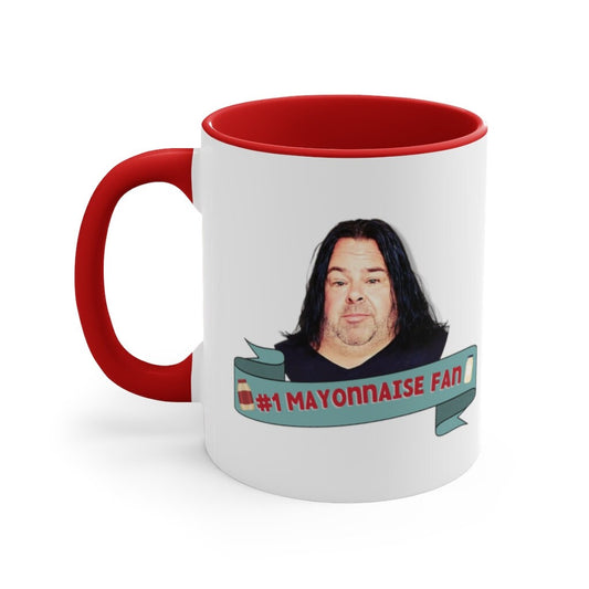 90 Day Fiance Big Ed Mug: Mayonnaise Fan TV Gift