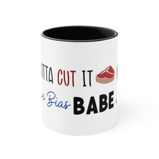 90 Day Fiance Coffee Mug: Darcey Silva - Cut it on the Bias - 11oz