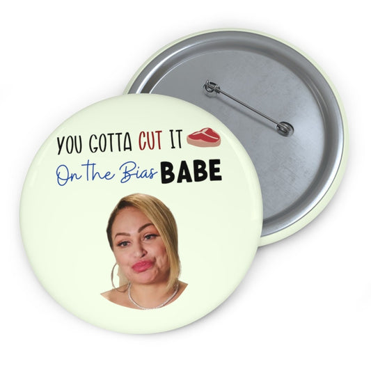 90 Day Fiance Darcey Silva Pinback Button: You Gotta Cut It